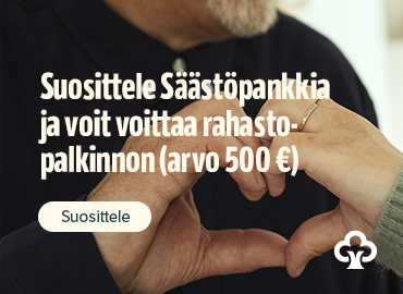 Suosittele Säästöpankki ja voit voittaa rahastopalkinnon (arvo 500€). Lue lisää ja suosittele.